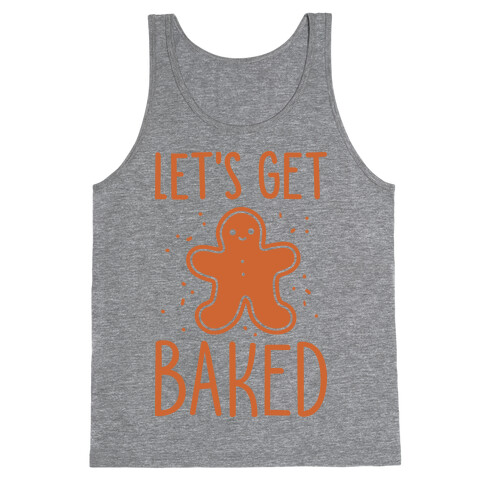 Let's Get Baked Gingerbread Tank Top