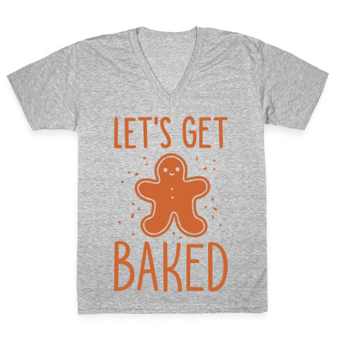 Let's Get Baked Gingerbread V-Neck Tee Shirt