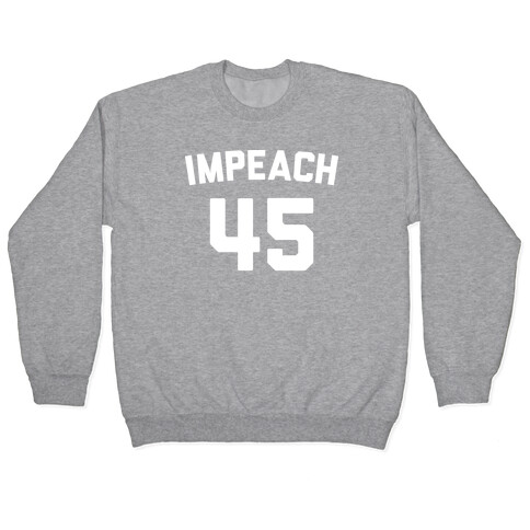 Impeach 45 Pullover
