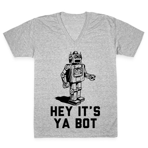 Hey It's Ya Bot V-Neck Tee Shirt