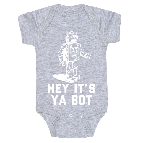 Hey It's Ya Bot Baby One-Piece