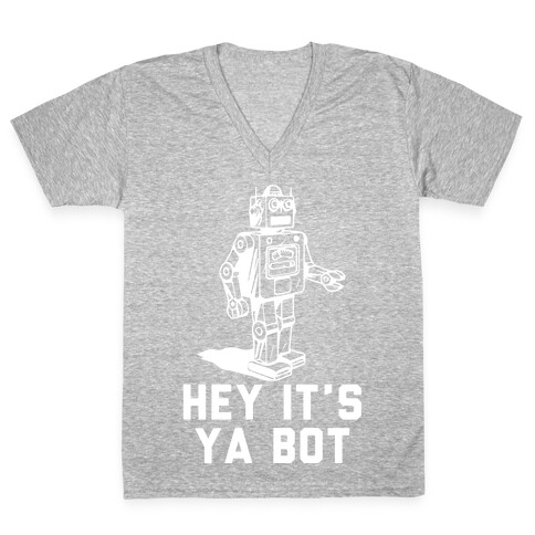 Hey It's Ya Bot V-Neck Tee Shirt