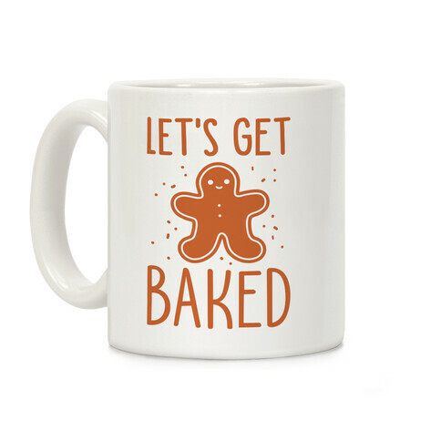 Let's Get Baked Gingerbread Coffee Mug