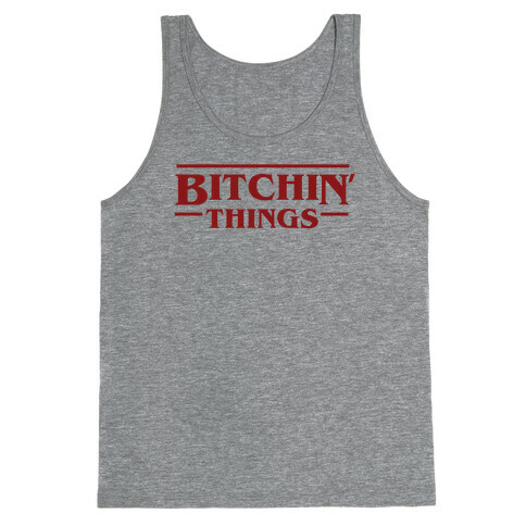 Bitchin' Things Tank Top