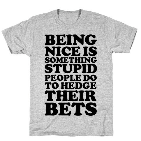 Hedge Their Bets T-Shirt