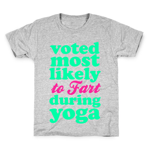 Most Likely to Fart During Yoga Kids T-Shirt