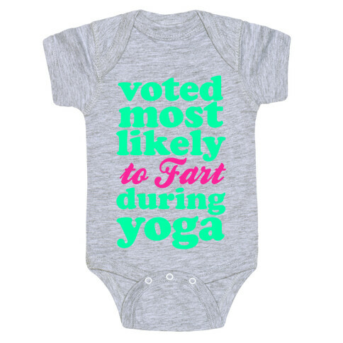 Most Likely to Fart During Yoga Baby One-Piece
