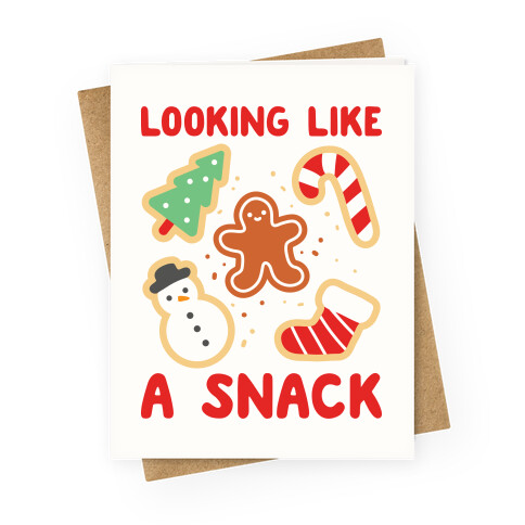 Looking Like A Snack Christmas Cookies Greeting Card