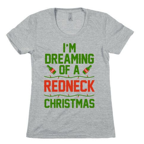 I'm Dreaming of a Redneck Christmas Womens T-Shirt