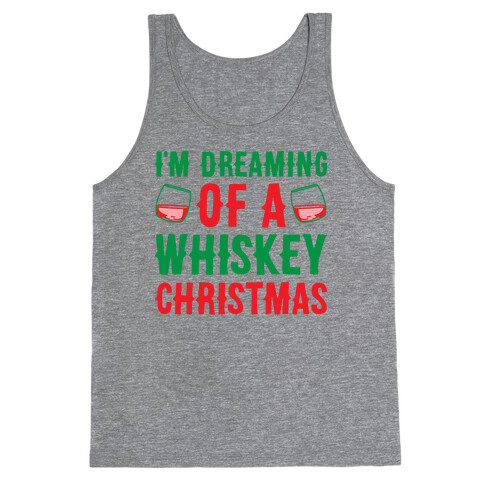 I'm Dreaming Of A Whiskey Christmas Tank Top