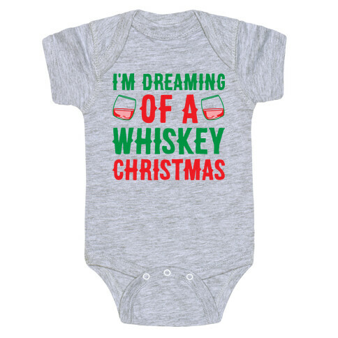 I'm Dreaming Of A Whiskey Christmas Baby One-Piece