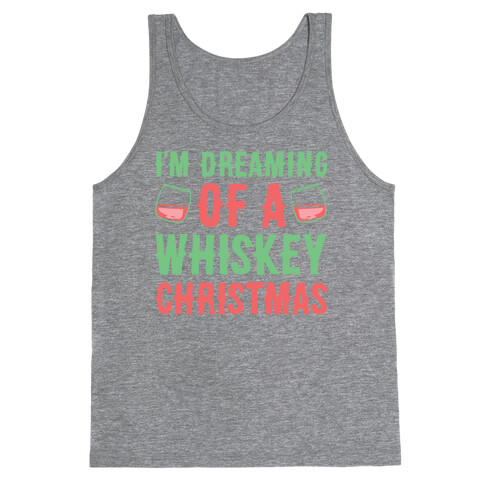 I'm Dreaming Of A Whiskey Christmas Tank Top