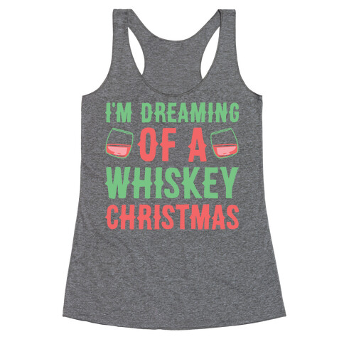 I'm Dreaming Of A Whiskey Christmas Racerback Tank Top