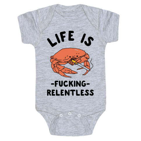 Life is F***ing Relentless Baby One-Piece