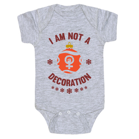 I Am Not A Decoration Baby One-Piece