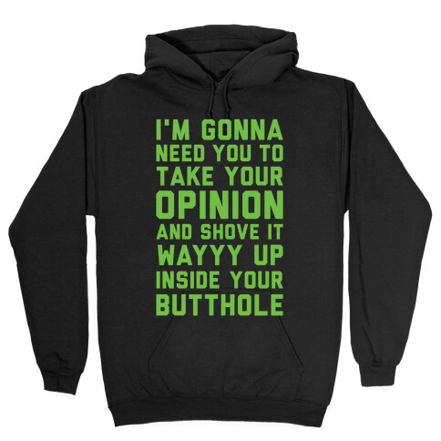 I'm Gonna Need You To Take Hooded Sweatshirt