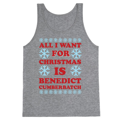 All I Want For Christmas is Benedict Cumberbatch Tank Top