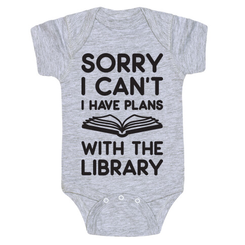 Sorry I Can't I Have Plans With The Library Baby One-Piece