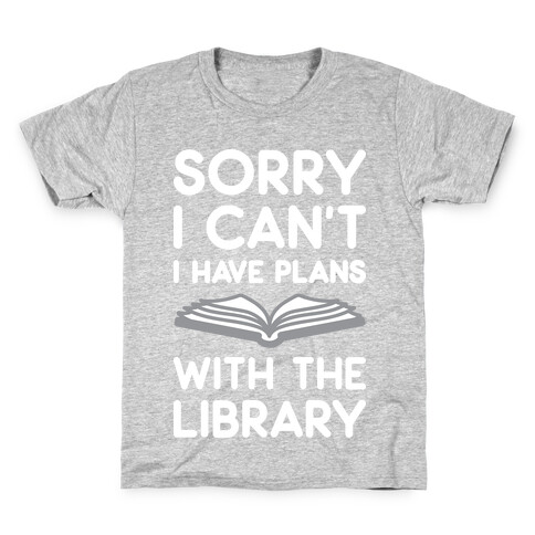 Sorry I Can't I Have Plans With The Library Kids T-Shirt