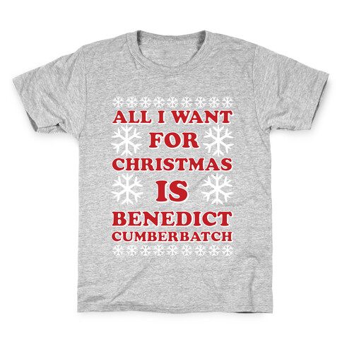 All I Want For Christmas is Benedict Cumberbatch Kids T-Shirt