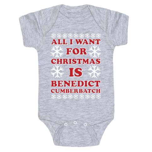 All I Want For Christmas is Benedict Cumberbatch Baby One-Piece