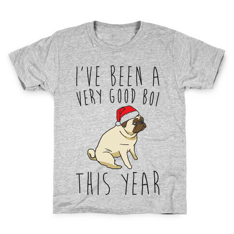 I've Been A Very Good Boi This Year  Kids T-Shirt