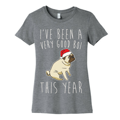 I've Been A Very Good Boi This Year White Print Womens T-Shirt