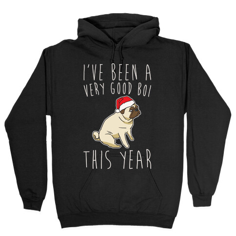 I've Been A Very Good Boi This Year White Print Hooded Sweatshirt