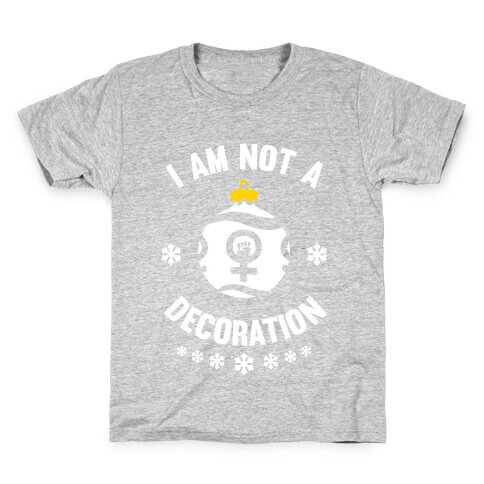 I Am Not A Decoration (White Ink) Kids T-Shirt