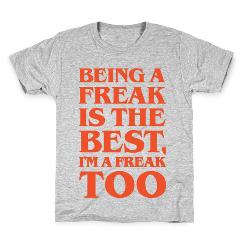 Being A Freak Is The Best White Print Kids T-Shirt