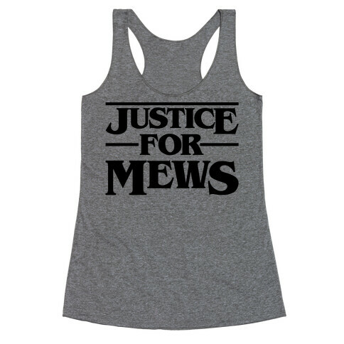 Justice For Mews  Racerback Tank Top