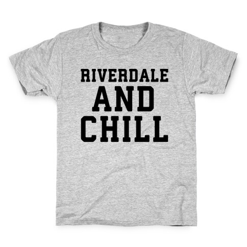 Riverdale and Chill Parody Kids T-Shirt