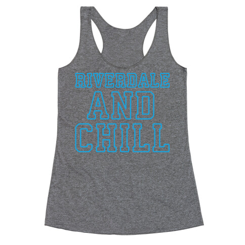 Riverdale and Chill Parody White Print Racerback Tank Top