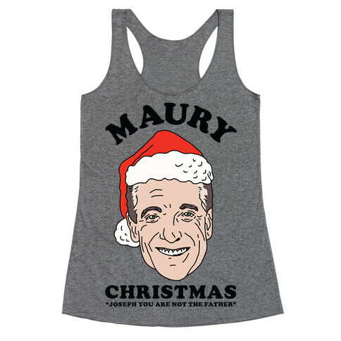 Maury Christmas Joseph You are Not the Father Racerback Tank Top