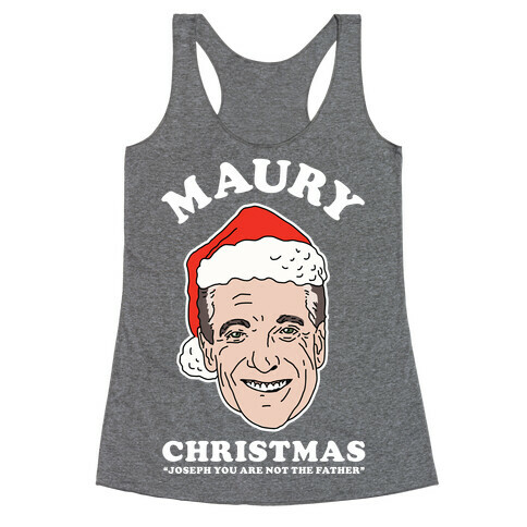 Maury Christmas Joseph You are Not the Father Racerback Tank Top