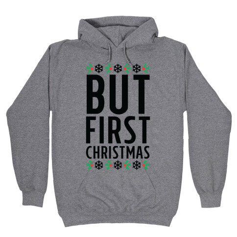 But First Christmas Hooded Sweatshirt