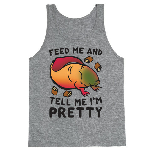 Feed Me and Tell Me I'm Pretty Dart Parody Tank Top