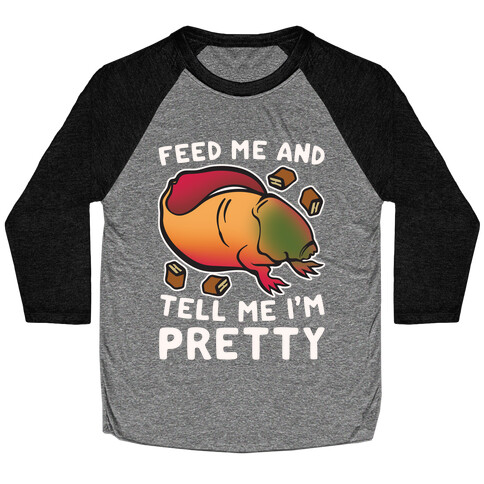 Feed Me and Tell Me I'm Pretty Dart Parody White Print Baseball Tee