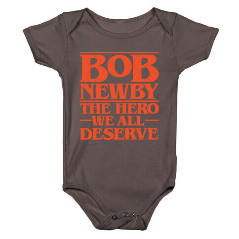 Bob Newby The Hero We All Deserve Parody White Print Baby One-Piece