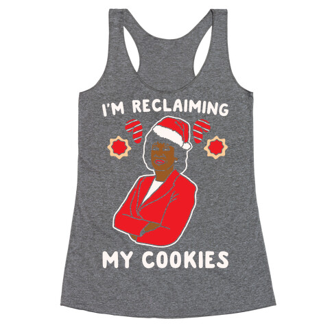 I'm Reclaiming My Cookies Parody White Print Racerback Tank Top