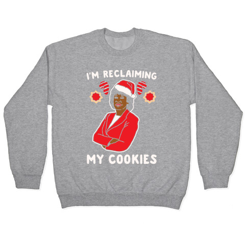 I'm Reclaiming My Cookies Parody White Print Pullover