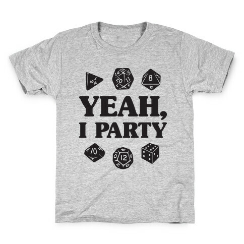 Yeah, I Party (Dungeons and Dragons) Kids T-Shirt