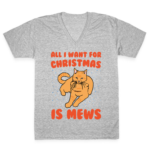 All I Want For Christmas Is Mews Parody V-Neck Tee Shirt