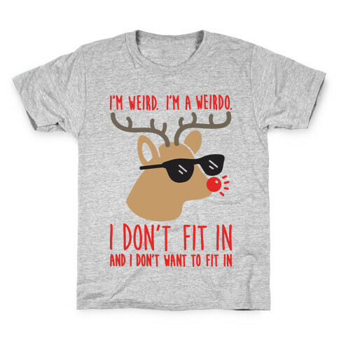 I'm A Weirdo Rudolph Kids T-Shirt