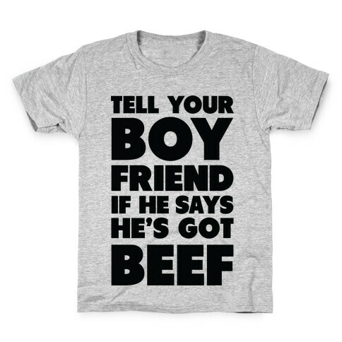 Tell Your Boyfriend Kids T-Shirt