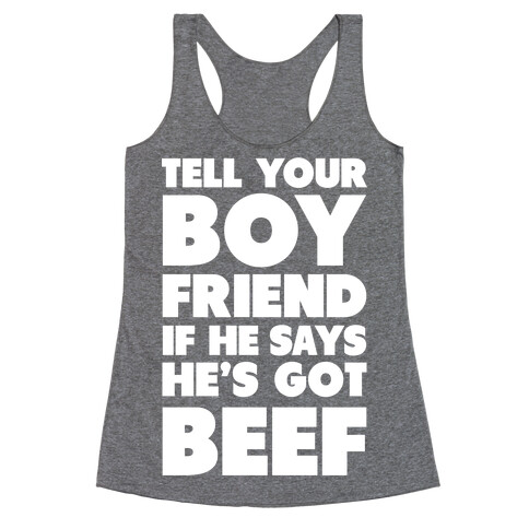 Tell Your Boyfriend Racerback Tank Top