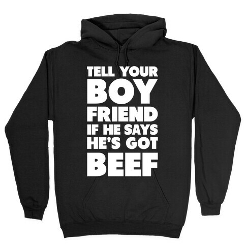 Tell Your Boyfriend Hooded Sweatshirt
