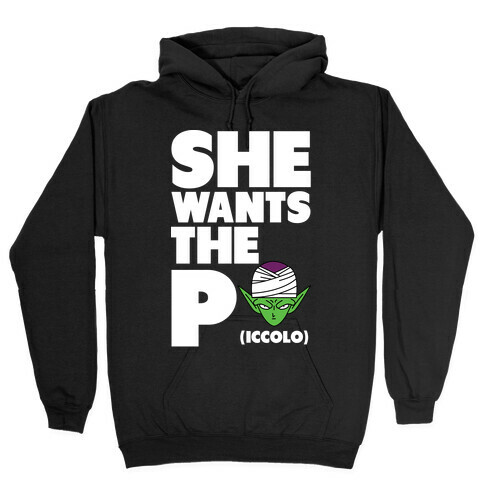 She Wants the Piccolo Hooded Sweatshirt