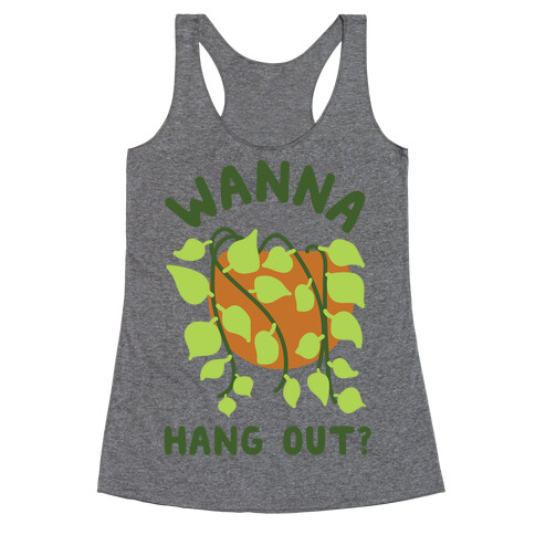 Wanna Hang Out? Racerback Tank Top