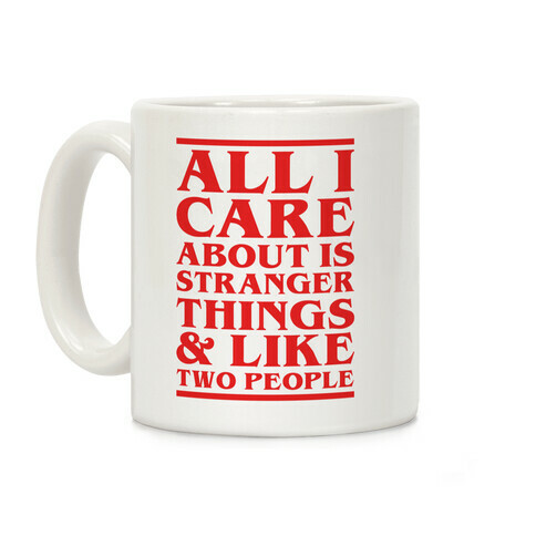 Stranger Things and Like Two People Coffee Mug